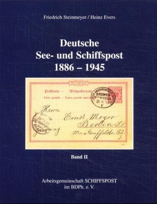 Deutsche See- und Schiffspost 1886-1945. Loseblattausgabe