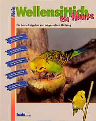 Mein Wellensittich zu Hause - J&uuml;rgen Schmidt