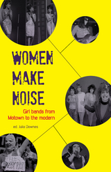 Women Make Noise -  Julia Downes