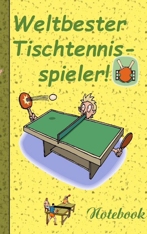 Weltbester Tischtennisspieler - Notizbuch - Theo von Taane