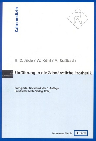 Einführung in die zahnärztliche Prothetik