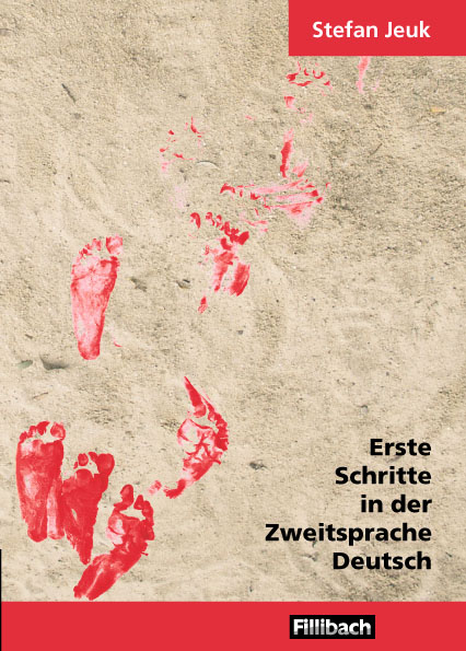 Erste Schritte in der Zweitsprache Deutsch - Stefan Jeuk