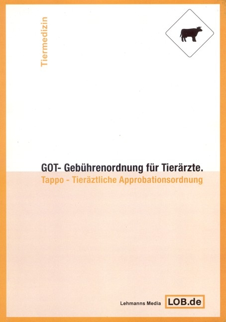 GOT - Geb&uuml;hrenordnung f&uuml;r Tier&auml;rzte - 
