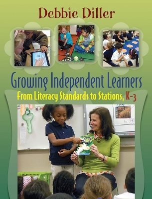 Growing Independent Learners - Debbie Diller