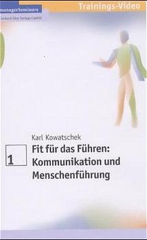 Fit für das Führen: Kommunikation und Menschenführung