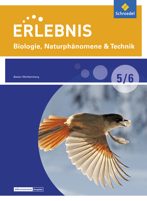 Erlebnis Biologie, Naturph&auml;nomene & Technik - Differenzierende Ausgabe 2015 f&uuml;r Baden-W&uuml;rttemberg - 