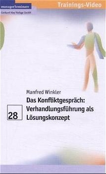 Das Konfliktgespräch: Verhandlungsführung als Lösungskonzept - Manfred Winkler