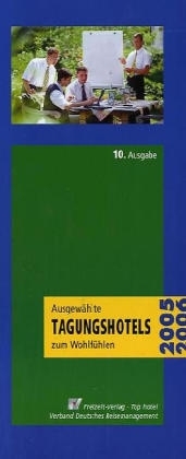 Ausgewählte Tagungshotels zum Wohlfühlen 2005/2006
