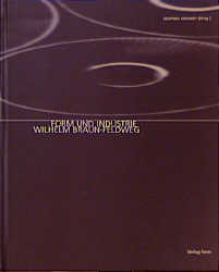Form und Industrie. Wilhelm Braun-Feldweg - 