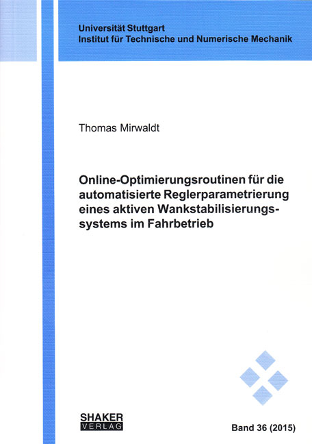 Online-Optimierungsroutinen f&uuml;r die automatisierte Reglerparametrierung eines aktiven Wankstabilisierungssystems im Fahrbetrieb - Thomas Mirwaldt