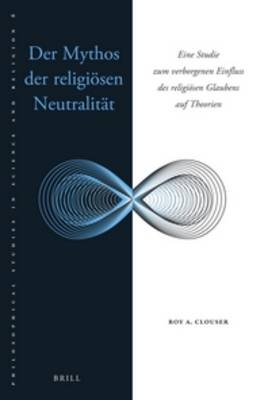 Der Mythos der religi&ouml;sen Neutralit&auml;t - Roy Clouser