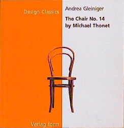 Der Kaffeehausstuhl Nr. 14 von Michael Thonet - Andrea Gleiniger