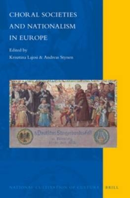 Choral Societies and Nationalism in Europe - 