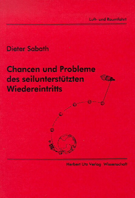 Chancen und Probleme des seilunterstützten Wiedereintritts - Dieter Sabath