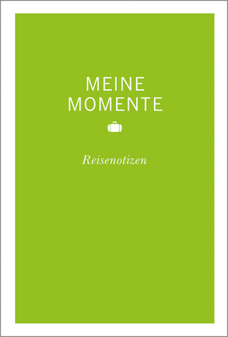 MERIAN momente Reiseführer Meine Momente Reisenotizen grün