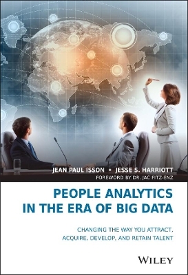 People Analytics in the Era of Big Data - Jean Paul Isson, Jesse S. Harriott