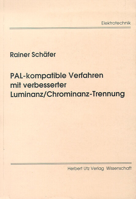 PAL-kompatible Verfahren mit verbesserter Luminanz/Chrominanz-Trennung - Rainer Sch&auml;fer