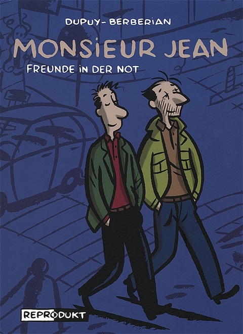 Monsieur Jean - Freunde in der Not - Philippe Dupuy, Charles Berberian