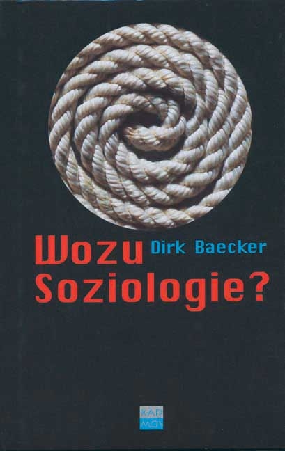 Wozu Soziologie? - Dirk Baecker