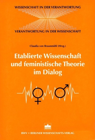 Etablierte Wissenschaft und feministische Theorie im Dialog