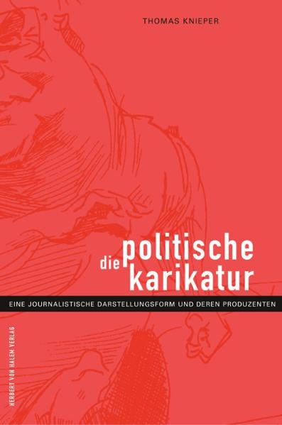 Die politische Karikatur - Thomas Knieper