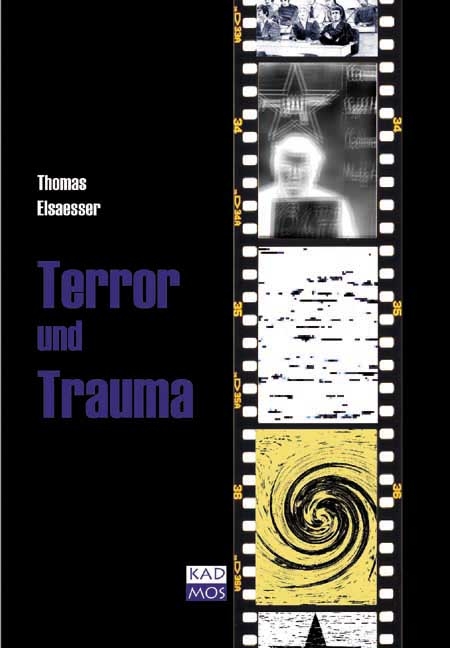 Terror und Trauma - Thomas Elsaesser