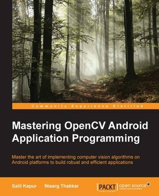 Mastering OpenCV Android Application Programming - Salil Kapur, Nisarg Thakkar