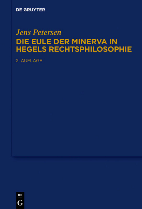 Die Eule der Minerva in Hegels Rechtsphilosophie - Jens Petersen