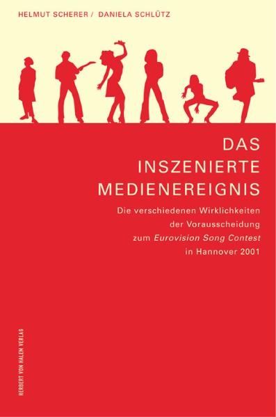 Das inszenierte Medienereignis - Helmut Scherer, Daniela Schl&uuml;tz