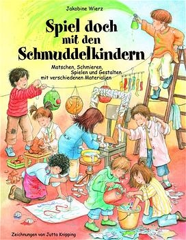 Spiel doch mit den Schmuddelkindern - Jakobine Wierz
