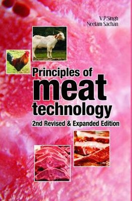 Principles of Meat Technology - V.P. Singh, Neelam Sachan