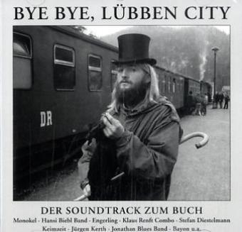 Bye bye, L&uuml;bben City, 1 Audio-CD