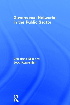 Governance Networks in the Public Sector - Erik Hans Klijn, Joop Koppenjan, Wouter Spekkink, Rianne Warsen