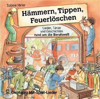 Hämmern, Tippen, Feuerlöschen