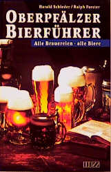 Oberpf&auml;lzer Bierf&uuml;hrer - Harald Schieder, Ralph Forster