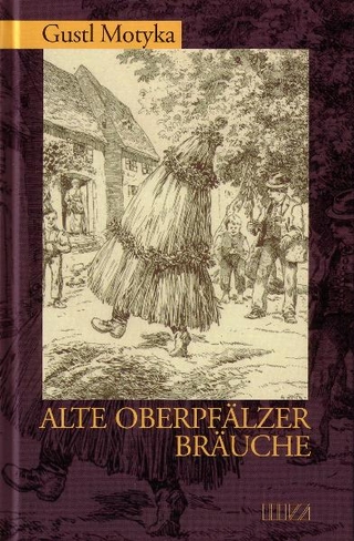 Alte Oberpfälzer Bräuche