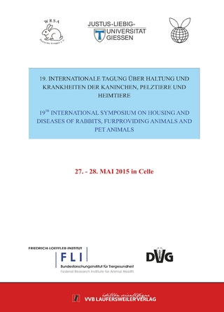 19. Internationale Tagung über Haltung und Krankheiten der Kaninchen, Pelztiere und Heimtiere