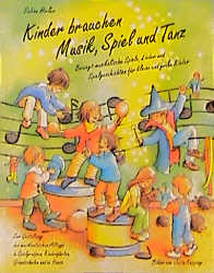 Kinder brauchen Musik, Spiel und Tanz - Sabine Hirler