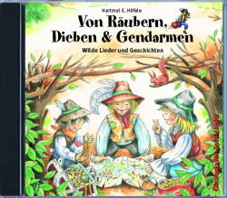 Von R&auml;ubern, Dieben & Gendarmen - Hartmut E H&ouml;fele