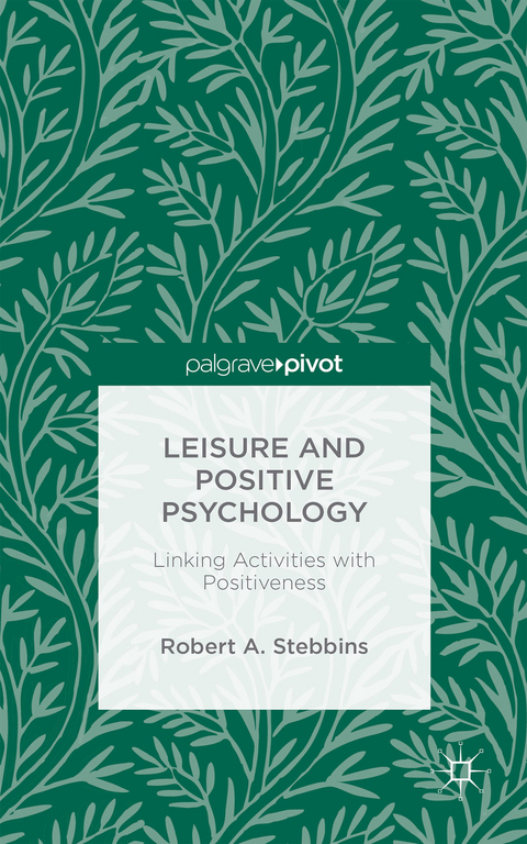 Leisure and Positive Psychology - Robert A. Stebbins