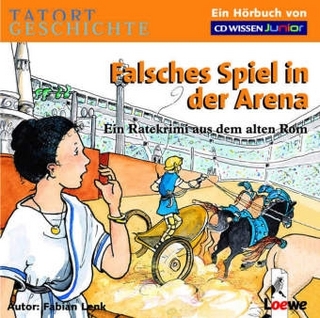 CD WISSEN Junior - Tatort Geschichte. Falsches Spiel in der Arena