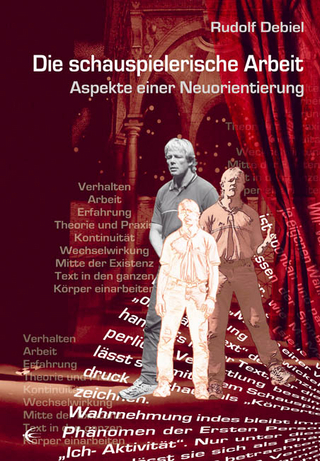 Die schauspielerische Arbeit