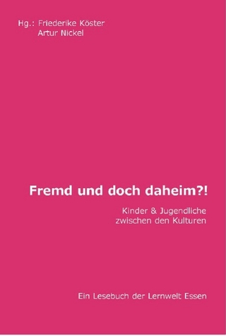 Fremd und doch daheim