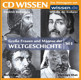 CD WISSEN - Grosse Frauen und Männer der Weltgeschichte, Teil 5