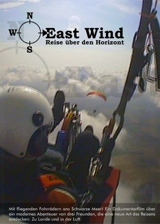 East Wind - Eine abenteuerliche Motorgleitschirm-Reise