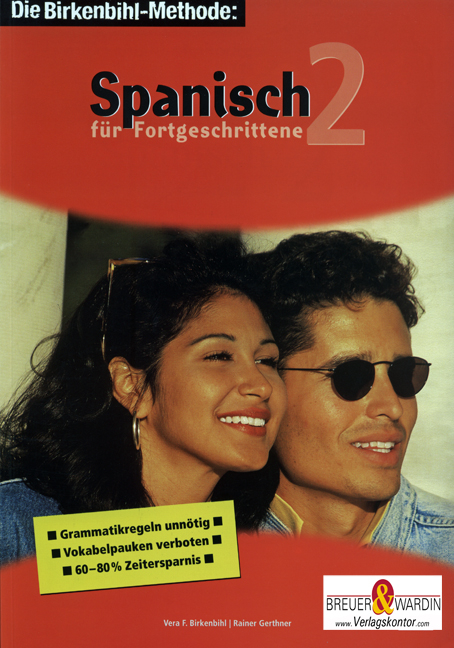 Spanisch f&uuml;r Fortgeschrittene 2 - Die Birkenbihl-Methode - Vera F Birkenbihl