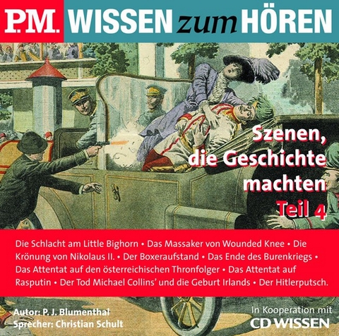 P.M. WISSEN zum H&Ouml;REN - Szenen, die Geschichte machten, Teil 4 - P J Blumenthal