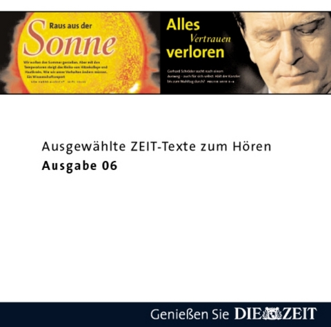 DIE ZEIT - Ausgew&auml;hlte Texte zum H&ouml;ren VI