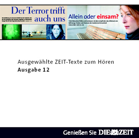 DIE ZEIT - Ausgew&auml;hlte Texte zum H&ouml;ren XII
