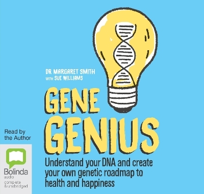 Gene Genius - Sue Williams, Dr Margaret Smith